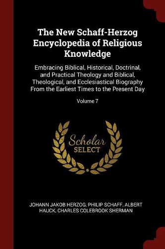 The New Schaff-Herzog Encyclopedia of Religious Knowledge