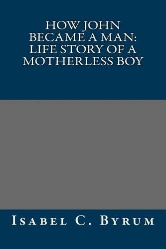 How John Became a Man