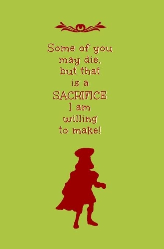 Some of You May Die, but that is a Sacrifice I'm Willing to Make: Blank Journal and Quote from Movie and Musical