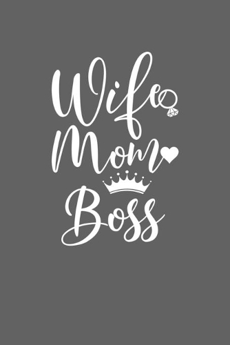 Wife Mom Boss
