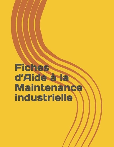 Fiches d'Aide à la Maintenance industrielle