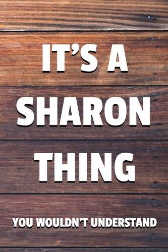 It's a Sharon Thing You Wouldn't Understand