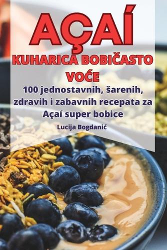 Açaí Kuharica Bobi&#268;asto Vo&#262;e