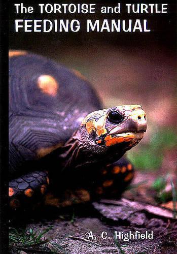The Tortoise and Turtle Feeding Manual