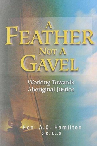 Feather Not a Gavel: Working Towards Aboriginal Justice