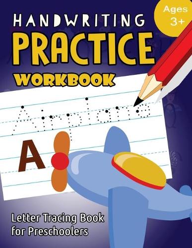 Handwriting Practice Workbook Age 3+: tracing letters and numbers for preschool, Language Arts & Reading For Kids Ages 3-5(1 Workbook at Home)