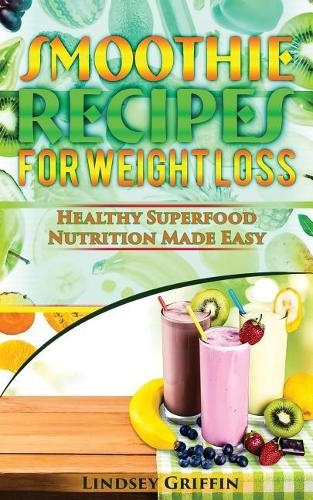 Smoothie Recipes for Weight Loss