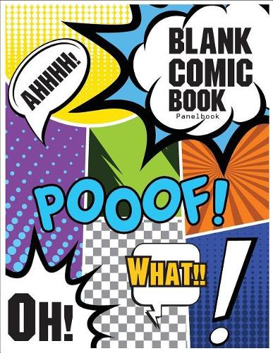 Blank Comic Book Panelbook: Draw your own Comics with Variety of Templates 110 pages, 8.5 x 11 inches.Blank comic books panel for kids(3 Blank Comic Book Notebook)