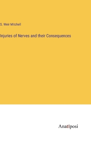 Injuries of Nerves and their Consequences
