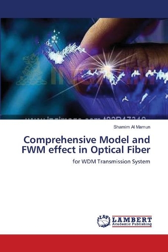Comprehensive Model and FWM effect in Optical Fiber