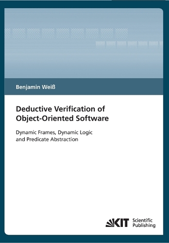 Deductive verification of object-oriented software: dynamic frames, dynamic logic and predicate abstraction