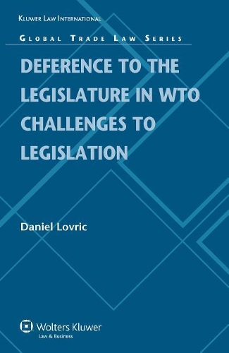 Deference to the Legislature in Wto Challenges to Legislation