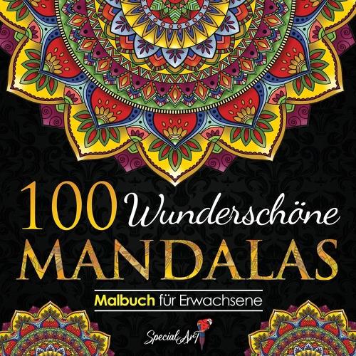 100 Wunderschöne Mandalas: Mandala Malbuch für Erwachsene, toller Antistress-Zeitvertreib zum Entspannen mit schönen Malvorlagen zum Ausmalen. (Volumen 2) (Deutsches Buch / Co(2 Wunderschöne Mandalas Kollektion)