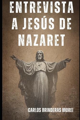 Entrevista a Jesús de Nazaret