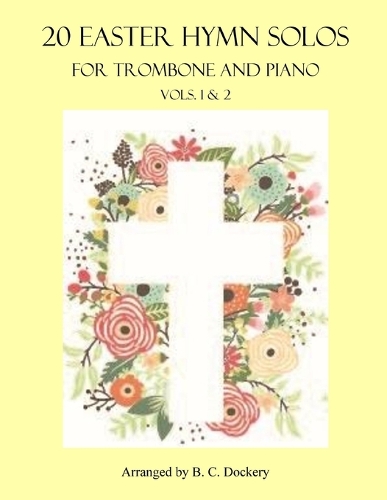 20 Easter Hymn Solos for Trombone and Piano