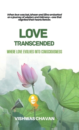 Love Transcended: Where Love Evolves Into Consciousness