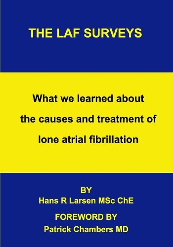 The LAF Surveys: What we learned about the causes and treatment of lone atrial fibrillation