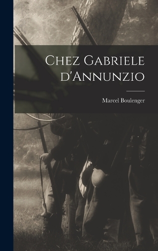 Chez Gabriele d'Annunzio