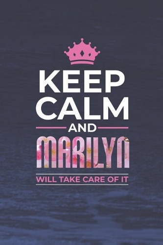 Keep Calm and Marilyn Will Take Care of It