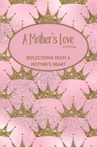 A Mother's Love Journal