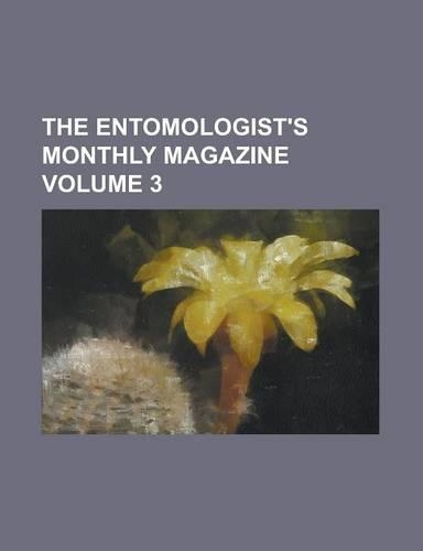 The Entomologist's Monthly Magazine Volume 3