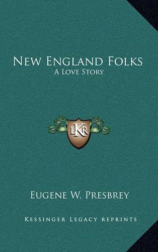 New England Folks: A Love Story(English)