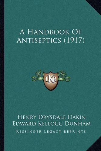 A Handbook Of Antiseptics (1917)