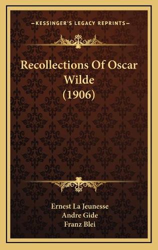 Recollections Of Oscar Wilde (1906)