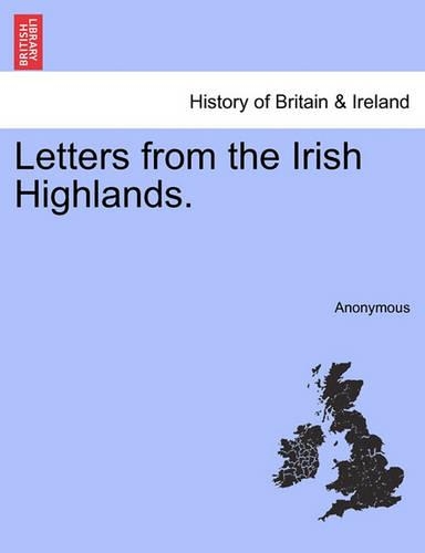 Letters from the Irish Highlands.: (English)