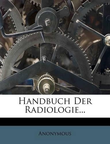 Handbuch Der Radiologie...