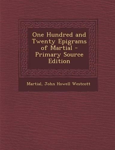 One Hundred and Twenty Epigrams of Martial
