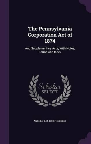 The Pennsylvania Corporation Act of 1874