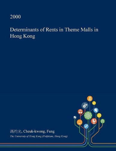 Determinants of Rents in Theme Malls in Hong Kong: (English)