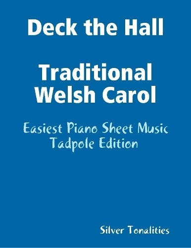 Deck the Hall Traditional Welsh Carol - Easiest Piano Sheet Music Tadpole Edition