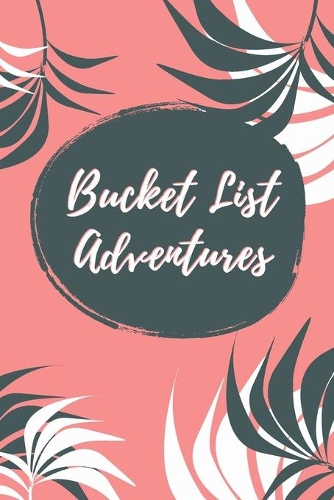 Bucket List Adventures