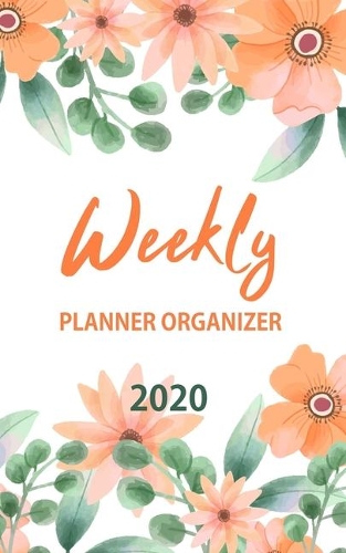 Weekly Planner Organizer: Daily Pocket Planner: Monthly and Weekly Calendar Schedule Organizer and Hand Lettering Notebook, Planner Organizer. Watercolor Floral Cover Design