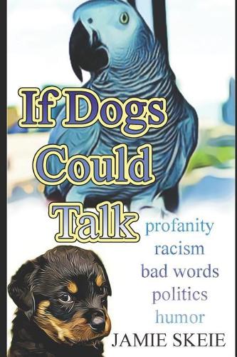 If Dogs Could Talk