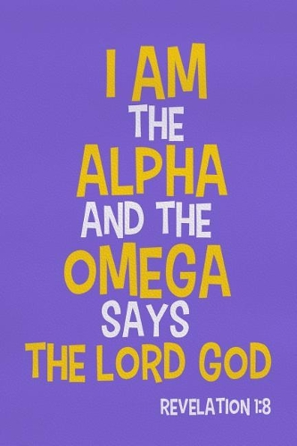 I Am the Alpha and the Omega Says the Lord God - Revelation 1