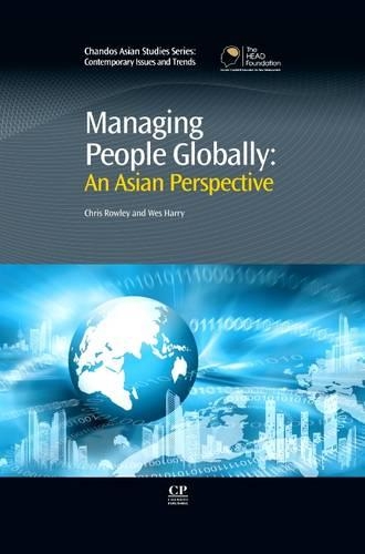 Managing People Globally: An Asian Perspective(Chandos Asian Studies Series)