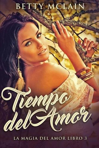 Tiempo del Amor: (3 La Magia del Amor)
