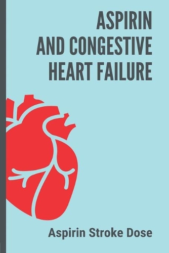 Aspirin And Congestive Heart Failure