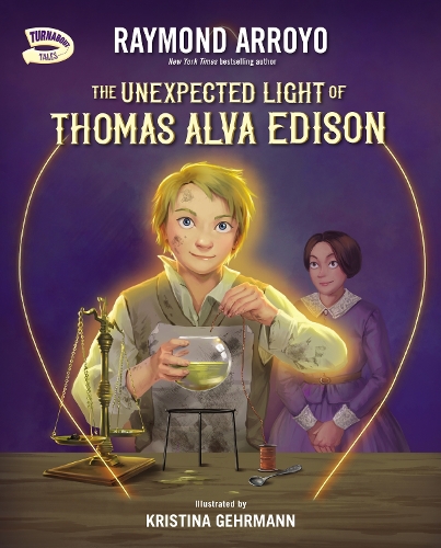 The Unexpected Light of Thomas Alva Edison: (Turnabout Tales)