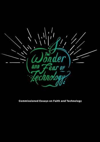 The Wonder and Fear of Technology