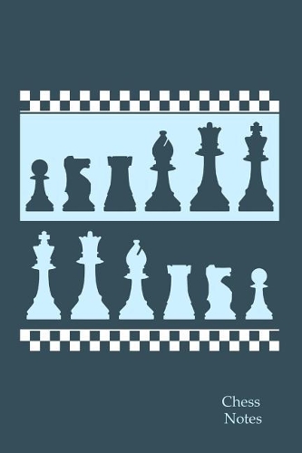 Chess Notes: 6 x 9 inch lined journal for writing - Makes a great gift for chess players