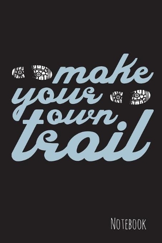 Make your own trail