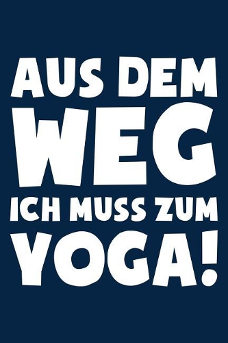Ich Muss Zum Yoga