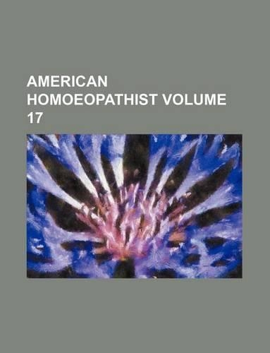 American Homoeopathist Volume 17