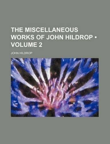 The Miscellaneous Works of John Hildrop (Volume 2)