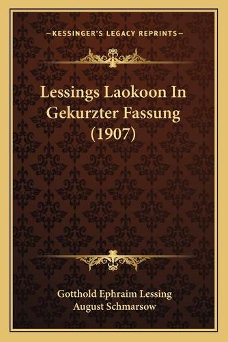 Lessings Laokoon In Gekurzter Fassung (1907): (German)