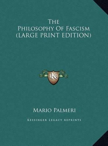 The Philosophy Of Fascism (LARGE PRINT EDITION)